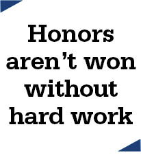 Honors aren’t won without hard work